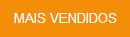 MAIS VENDIDOS