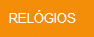 RELÓGIOS